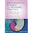 Philosophy of Science for Nursing Practice, Second Edition: Concepts and Application