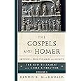 The Gospels and Homer: Imitations of Greek Epic in Mark and Luke-Acts (The New Testament and Greek Literature)