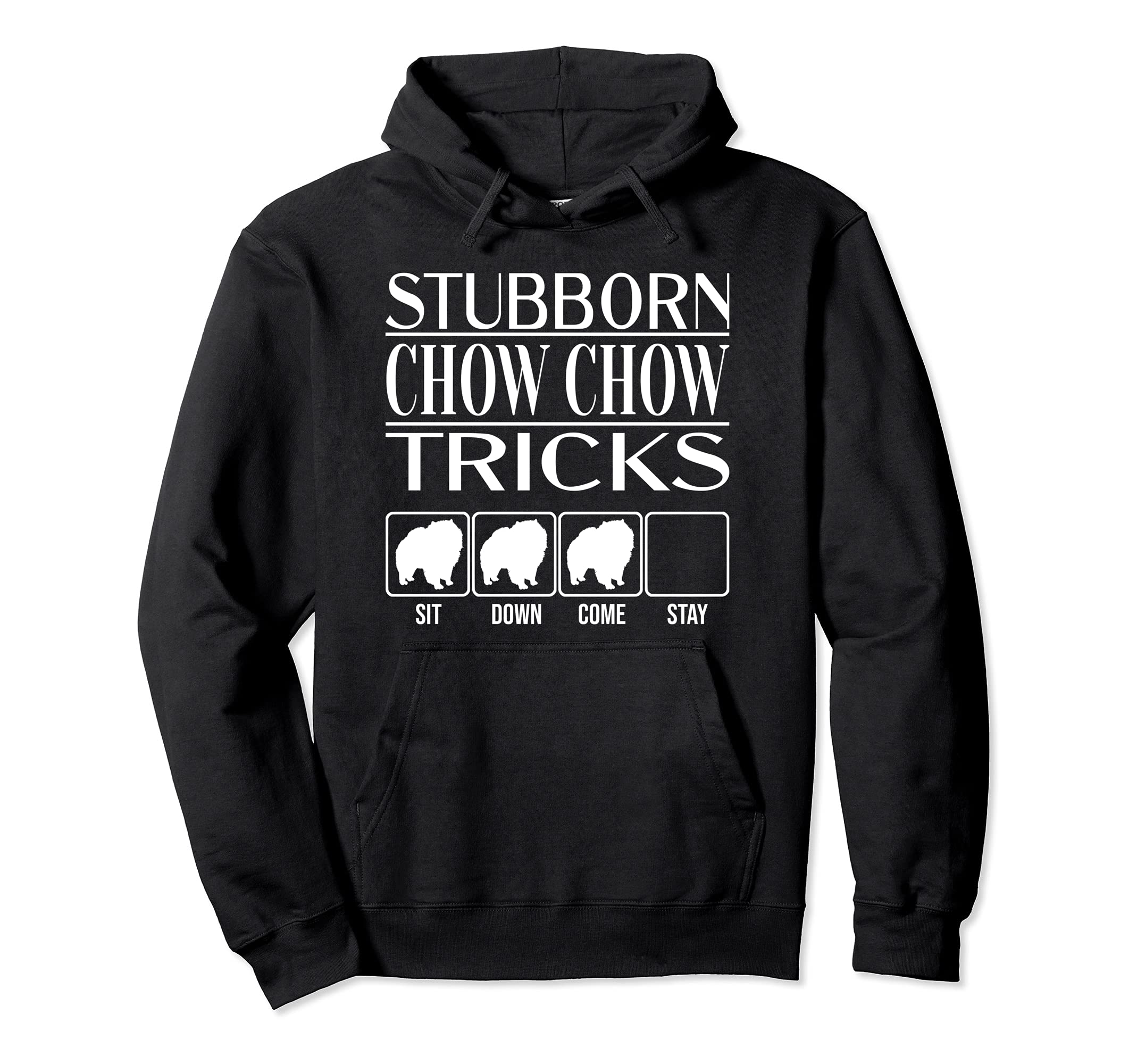 Stubborn Dog Tricks, funny dog gift idea, Funny Chow Chow Pullover Hoodie