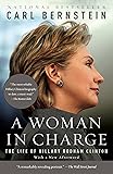 A WOMAN IN CHARGE: The Life of Hillary Rodham Clinton