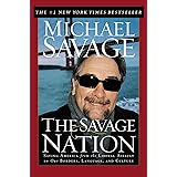 The Savage Nation: Saving America from the Liberal Assault on Our Borders, Language and Culture