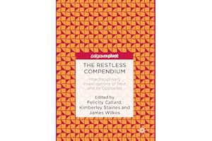 The Restless Compendium: Interdisciplinary Investigations of Rest and Its Opposites