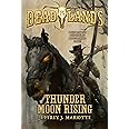 Deadlands: Thunder Moon Rising (Deadlands, 2)