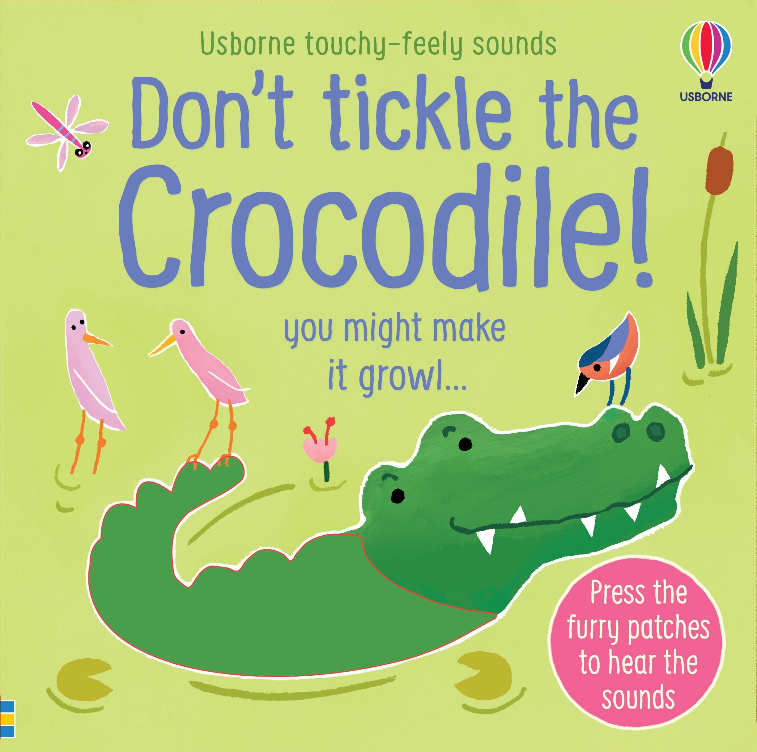 Don't Tickle the Crocodile!: Interactive Touch And Feel Sensory Book with Animal Sounds (DON'T TICKLE Touchy Feely Sound Books) Don't Tickle the Crocodile!: Interactive Touch And Feel Sensory Book with Animal Sounds (DON'T TICKLE Touchy Feely Sound Books) Board book