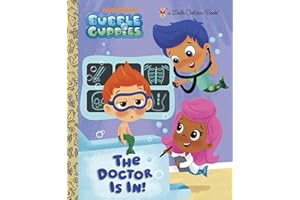 The Doctor is In! (Bubble Guppies) (Little Golden Book)