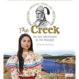 The Creek: The Past and Present of the Muscogee (American Indian Life)