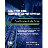 DB2 9 for z/OS Database Administration: Certification Study Guide