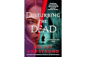 Disturbing the Dead: A Rip Through Time Novel (Rip Through Time Novels Book 3)