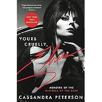 Yours Cruelly, Elvira: Memoirs of the Mistress of the Dark