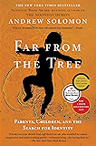 Far From the Tree: Parents, Children and the Search for Identity