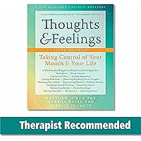 Thoughts and Feelings: Taking Control of Your Moods and Your Life