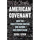 American Covenant: How the Constitution Unified Our Nation—and Could Again