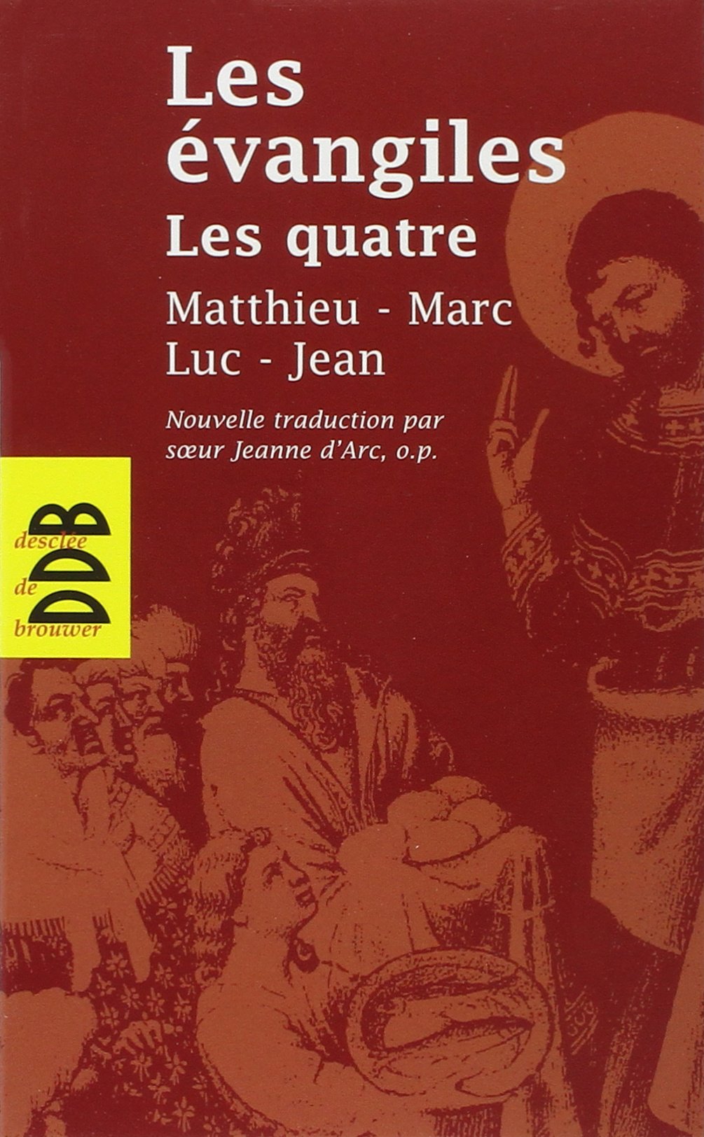 Amazon Fr Les Evangiles Les Quatre Matthieu Marc Luc Jean Jeanne D Arc Livres