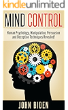 Mind Control, Human Psychology, Manipulation, Persuasion and Deception Techniques Revealed!