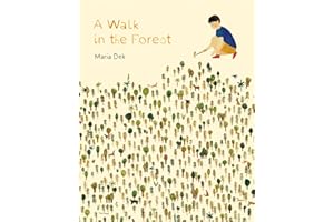 A Walk in the Forest: (ages 3-6, hiking and nature walk children's picture book encouraging exploration, curiosity, and indep