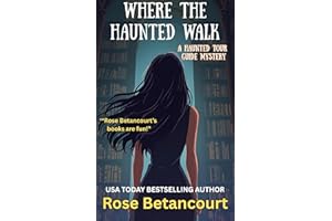 Where the Haunted Walk (A Ghostly Haunted Tour Guide Cozy Mystery Book 18)
