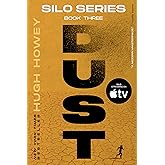 Dust: The Basis for The Apple TV Streaming Series (Silo, 3)