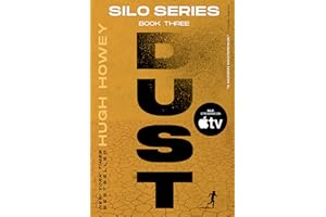 Dust: Book Three of the Silo Series