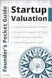 Founder’s Pocket Guide: Startup Valuation (Founder's Pocket Guide Book 1)