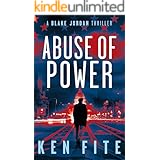 Abuse of Power: A Blake Jordan Thriller (The Blake Jordan Series Book 9)