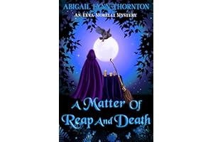 A Matter of Reap and Death: a paranormal cozy mystery (Eeva Morelli Mysteries Book 7)