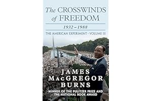The Crosswinds of Freedom, 1932–1988 (The American Experiment Book 3)