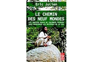 Le Chemin des neuf mondes : Les Indiens Kogis de Colombie peuvent nous enseigner les mystères de la vie (Clés t. 6067) (Frenc