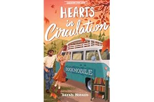 Hearts in Circulation: A Christian Contemporary Fall Rom-Com Book-about-Books with Forced-Proximity, Grumpy-Sunshine, and Pen-Pal Romance (Checking Out Love)