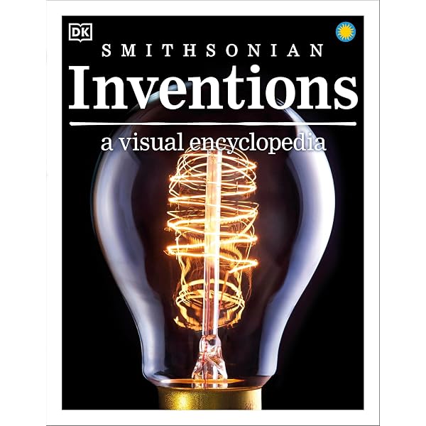 Inventions: A Visual Encyclopedia of Technology and Innovation (DK