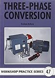 Three-Phase Conversion: Running Three-phase Equipment on Single Phase Supplies (Workshop Practice)