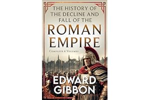 The History of the Decline and Fall of the Roman Empire