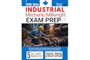 Red Seal Industrial Mechanic Millwright Exam Prep: 500 Practice Questions with Detailed Answers, Block-by-Block RSOS Breakdow