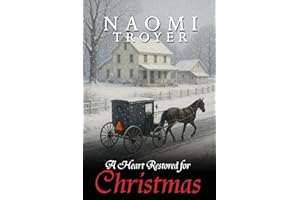 A Heart Restored for Christmas (Amish Christmas Romances 2025 Book 1)