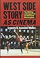 West Side Story as Cinema: The Making and Impact of an American Masterpiece (CultureAmerica)