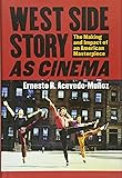 West Side Story as Cinema: The Making and Impact of an American Masterpiece (CultureAmerica)