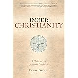Inner Christianity: A Guide to the Esoteric Tradition
