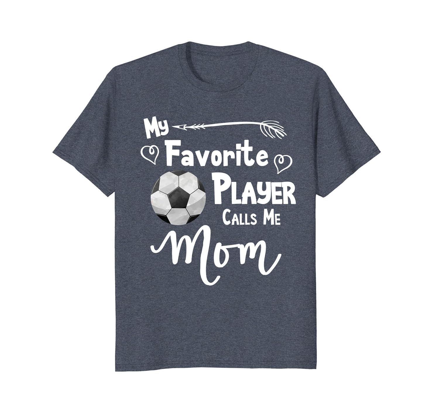 Soccer Shirt My Favorite Player Calls Me Mom T-Shirt Tee-anz