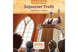 Sojourner Truth: Fighting for Freedom (Beginner Biography (LOOK! Books ™))