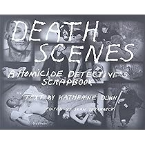 Death Scenes: A Homicide Detective's Scrapbook: Tejaratchi, Sean