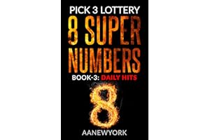 Pick 3 Lottery: 8 Super Numbers (Book-3): Daily Hits
