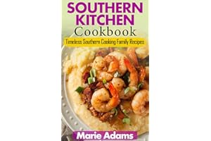 SOUTHERN KITCHEN COOKBOOK: Timeless Southern Cooking Family Recipes
