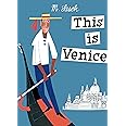 This Is Venice (This Is...travel)