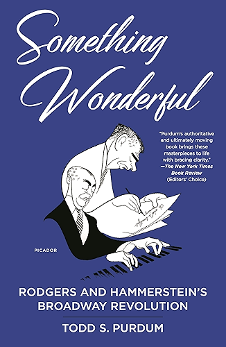 Download Something Wonderful: Rodgers and Hammerstein's Broadway Revolution (English Edition) PDF
