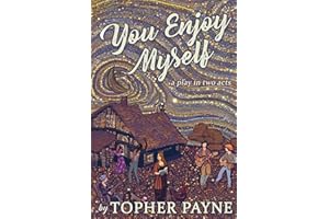 You Enjoy Myself: a play in two acts