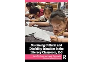 Sustaining Cultural and Disability Identities in the Literacy Classroom, K-6