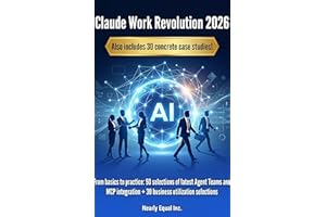 Claude Work Revolution 2026 — With 30 Real-World Case Studies!: From Basics to Practice — 50 Agent Teams & MCP Integrations +