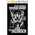 The Rude Awakening of Theodor Moody