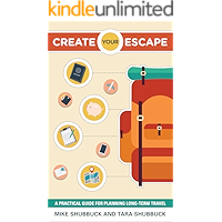 Create Your Escape: A Practical Guide for Planning Long-Term Travel book cover