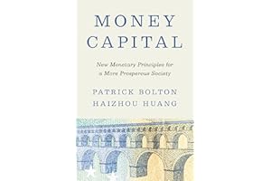 Money Capital: New Monetary Principles for a More Prosperous Society