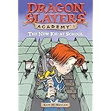 The New Kid at School (Dragon Slayers' Academy, No. 1)